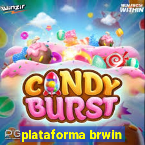 plataforma brwin