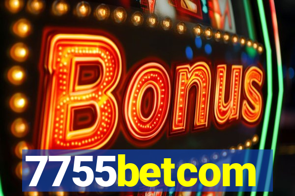7755betcom