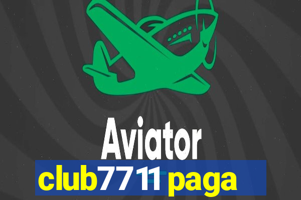 club7711 paga
