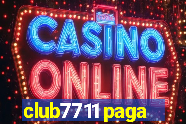 club7711 paga