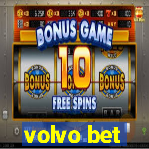 volvo bet