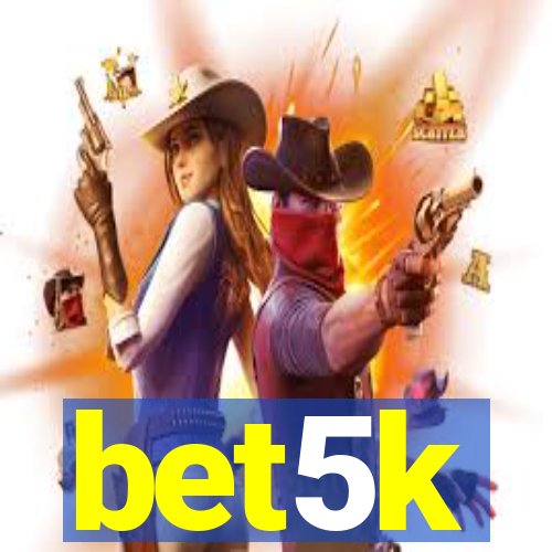 bet5k