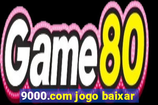 9000.com jogo baixar