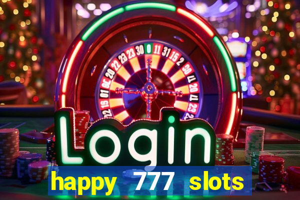 happy 777 slots paga mesmo