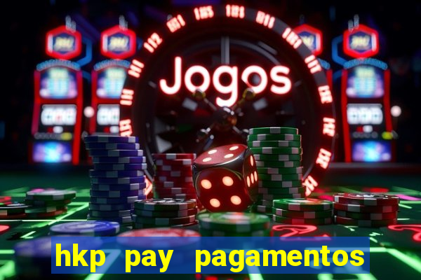 hkp pay pagamentos ltda jogo do tigre