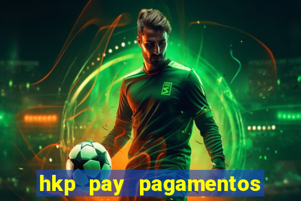 hkp pay pagamentos ltda jogo do tigre