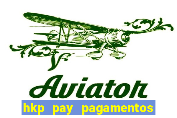 hkp pay pagamentos ltda jogo do tigre