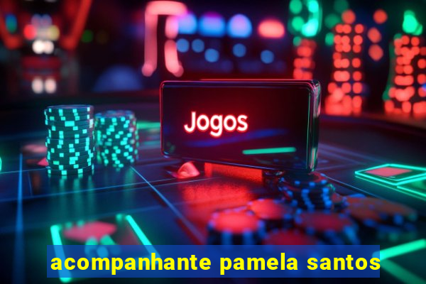 acompanhante pamela santos