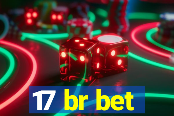 17 br bet