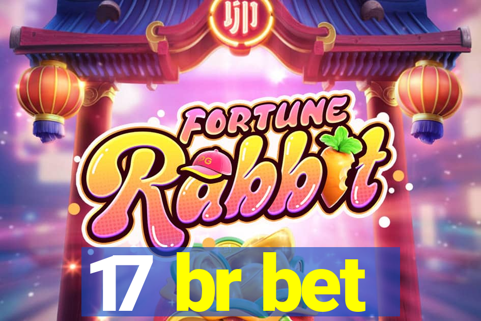17 br bet