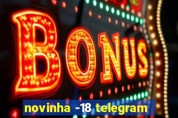 novinha -18 telegram