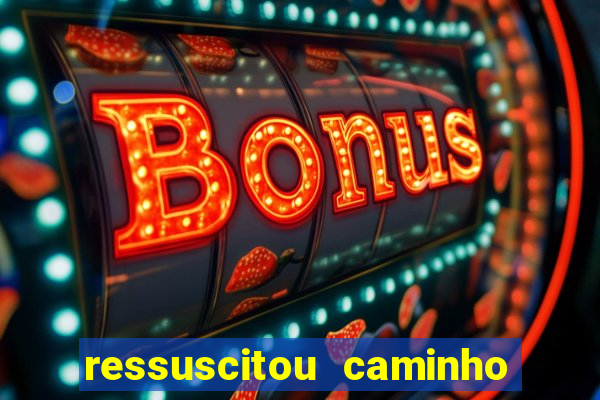 ressuscitou caminho neocatecumenal pdf
