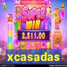 xcasadas