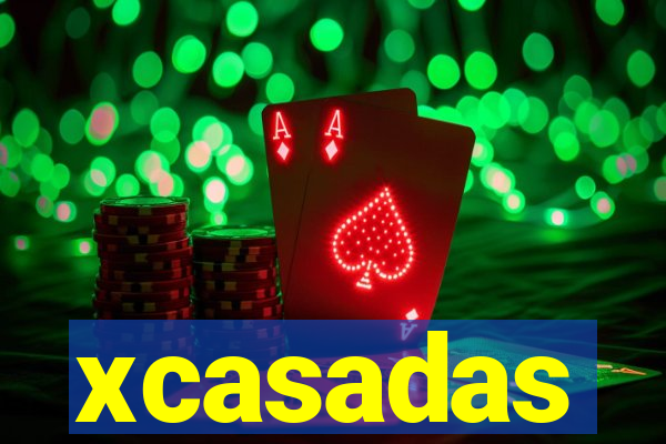 xcasadas