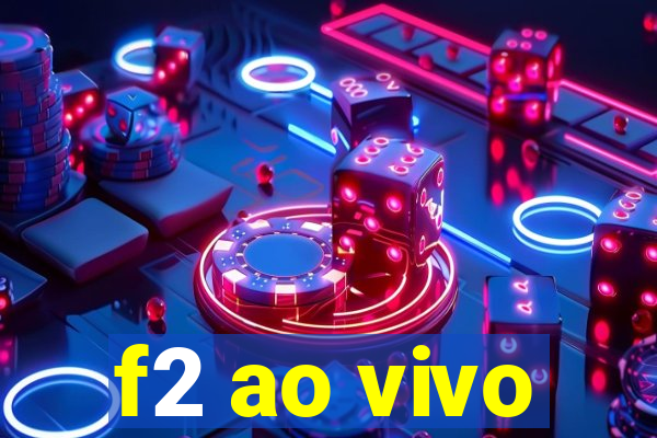 f2 ao vivo