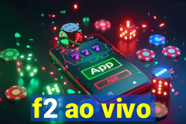 f2 ao vivo
