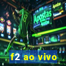 f2 ao vivo
