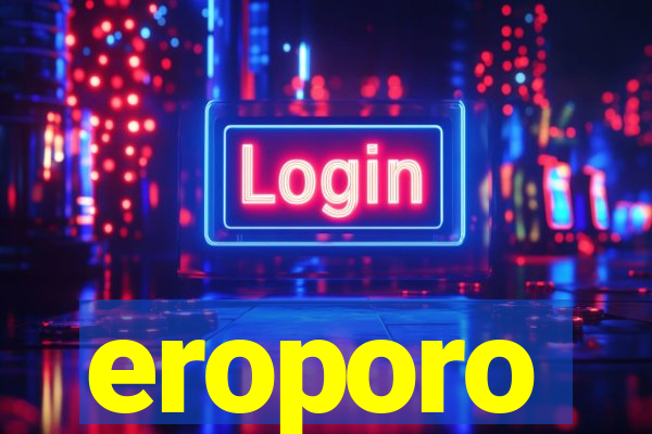 eroporo