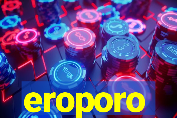 eroporo