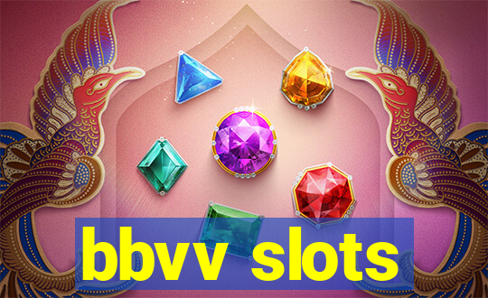 bbvv slots