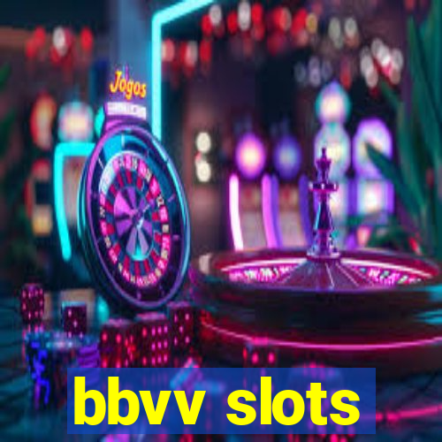 bbvv slots