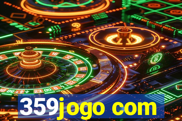 359jogo com