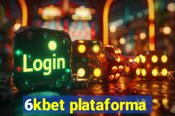 6kbet plataforma