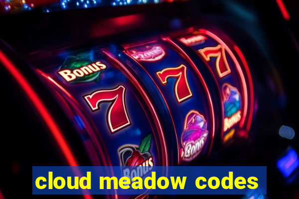 cloud meadow codes