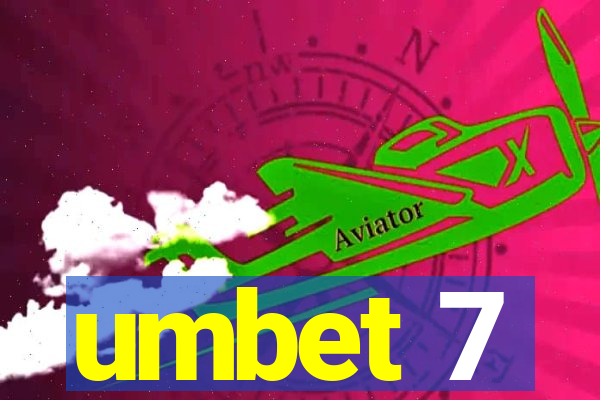 umbet 7