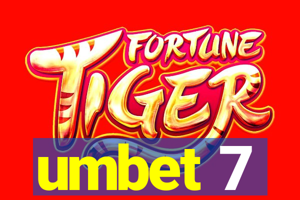 umbet 7