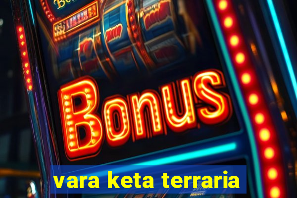 vara keta terraria