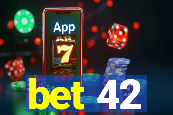 bet 42