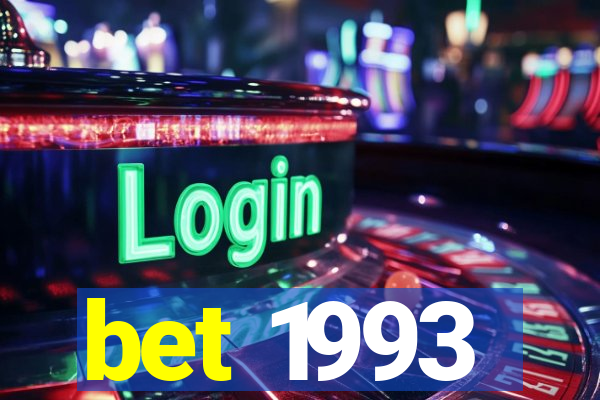 bet 1993