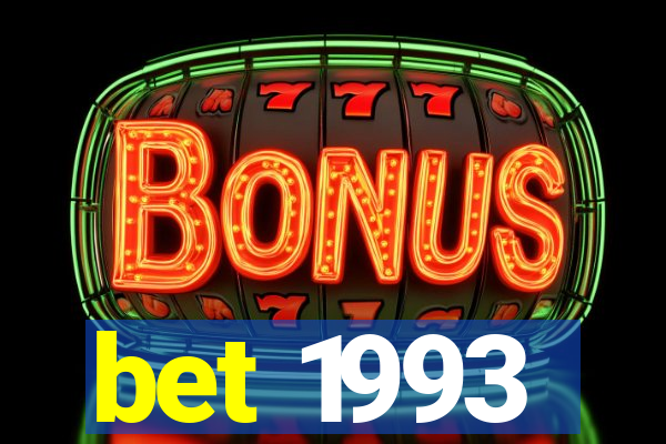bet 1993