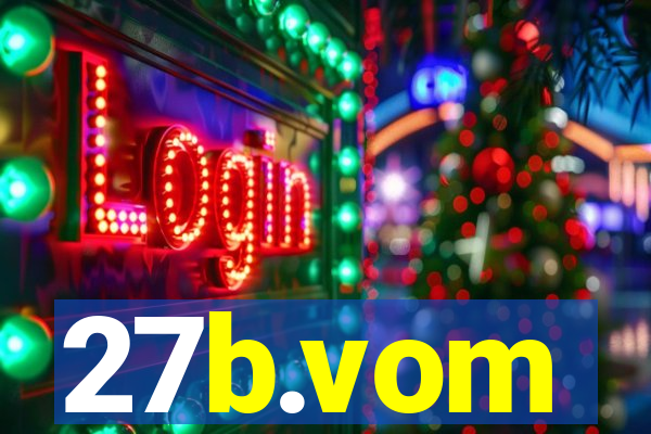 27b.vom