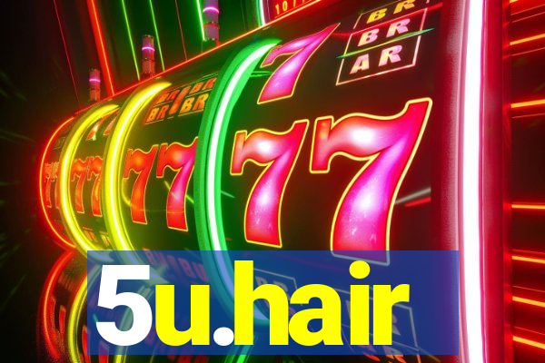 5u.hair