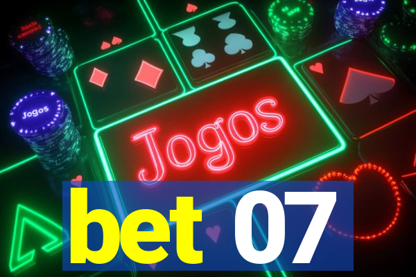 bet 07