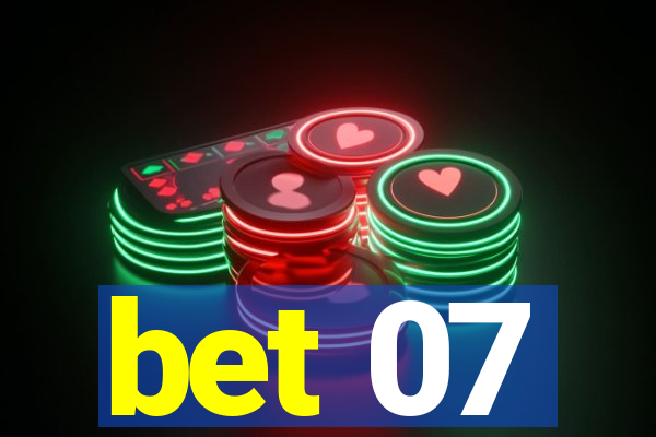 bet 07