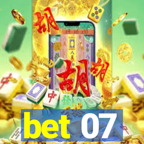 bet 07