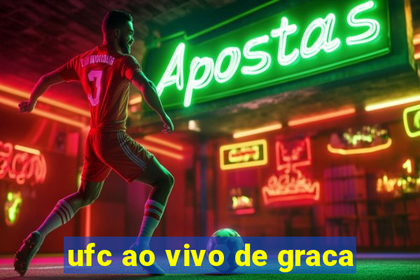 ufc ao vivo de graca