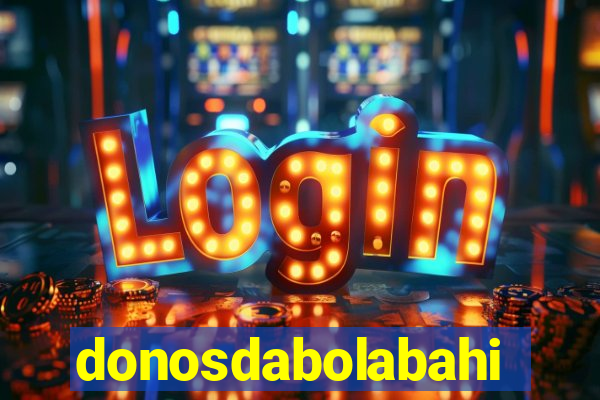 donosdabolabahia