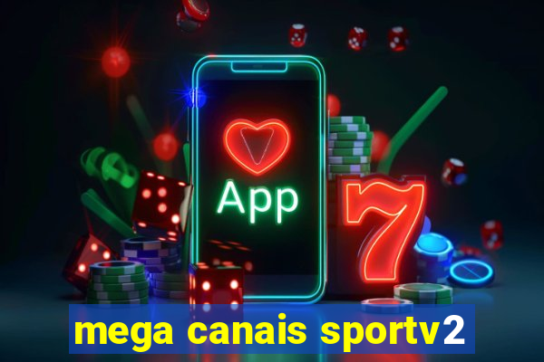 mega canais sportv2