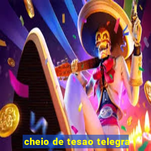 cheio de tesao telegra