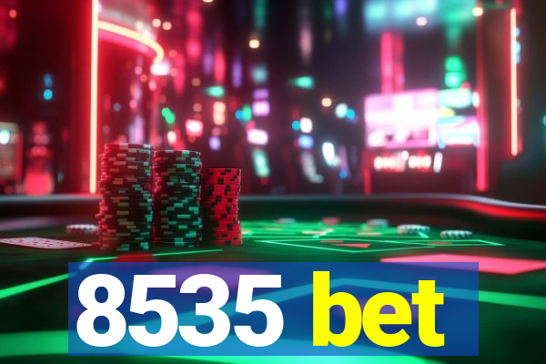 8535 bet