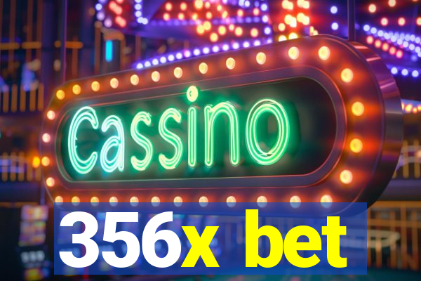 356x bet