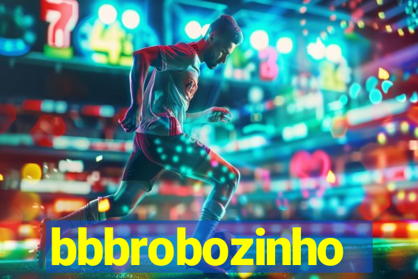 bbbrobozinho