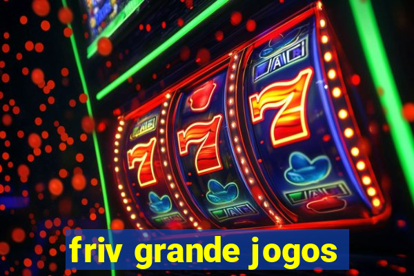 friv grande jogos