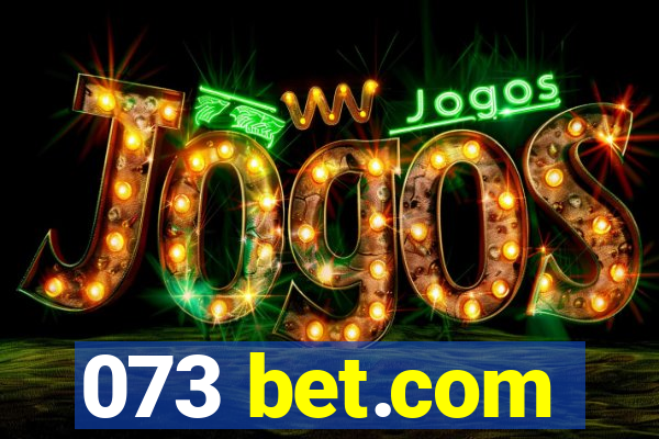 073 bet.com