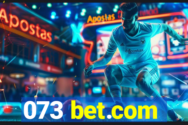 073 bet.com