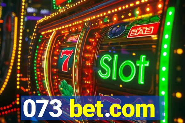 073 bet.com